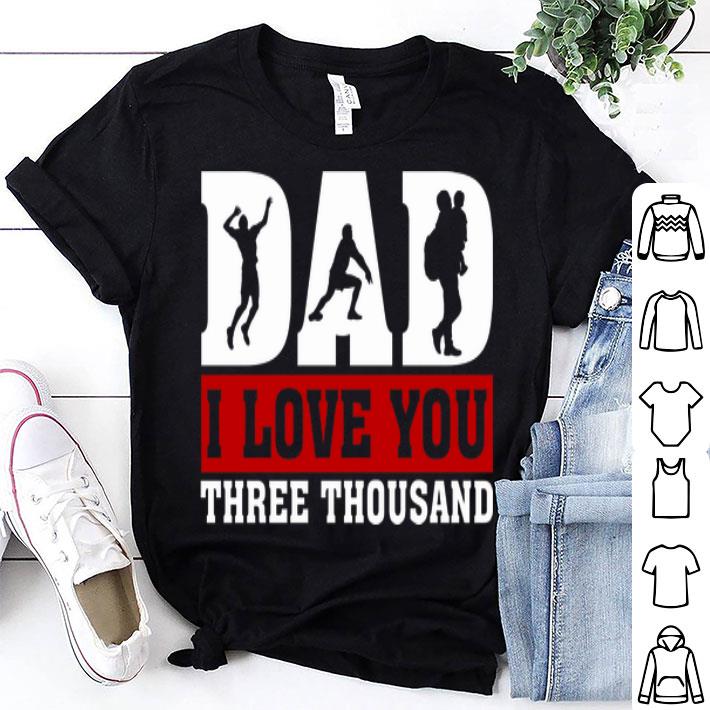 I Love You Dad 3000 Volleyball Father Day shirt 9