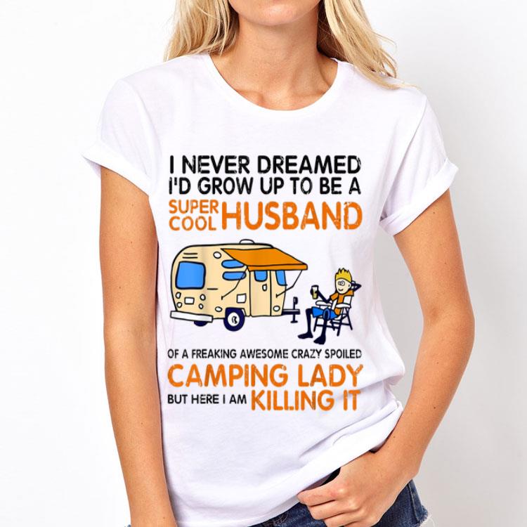 I Never Dreamed I'd Grow Up To Be A Super Cool Husband shirt 12 I Never Dreamed I'd Grow Up To Be A Super Cool Husband shirt