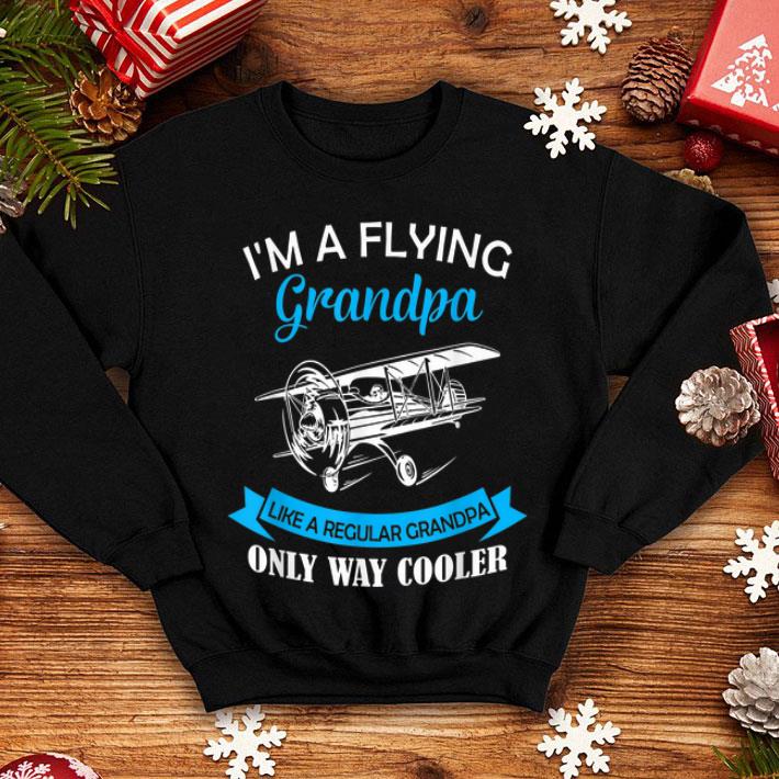 I'm A Flying Grandpa Like A Regular Grandpa Father Day shirt 12 I'm A Flying Grandpa Like A Regular Grandpa Father Day shirt