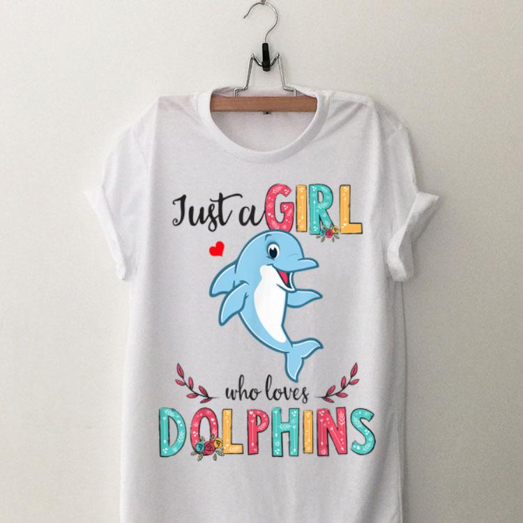 Just A Girl Who Loves Dolphins shirt 9