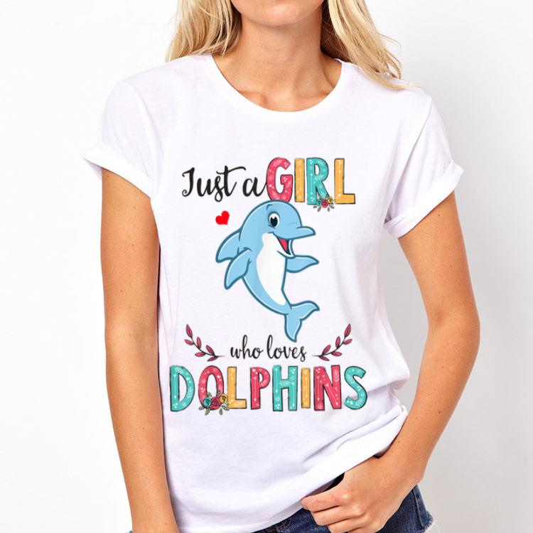 Just A Girl Who Loves Dolphins shirt 12 Just A Girl Who Loves Dolphins shirt