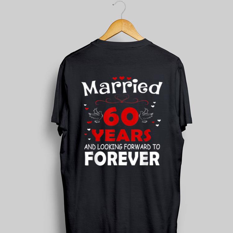 Married 60 Years And Looking Forward To Forever shirt 9