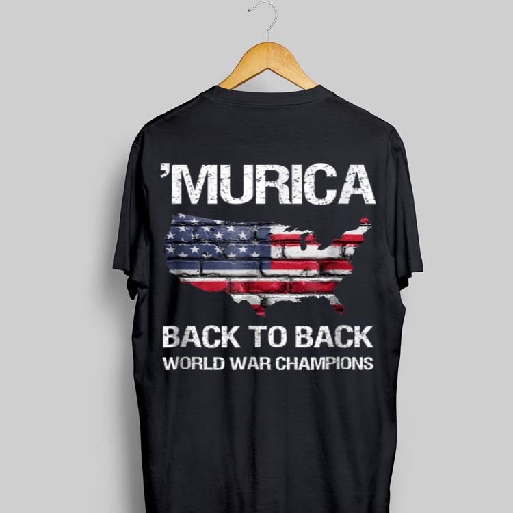 Murica Back to Back World War Champions American Wall shirt 8