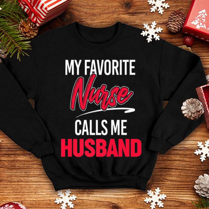 My Favorite Nurse Calls Me Husband Proud Husband of Nurse shirt 12 My Favorite Nurse Calls Me Husband Proud Husband of Nurse shirt
