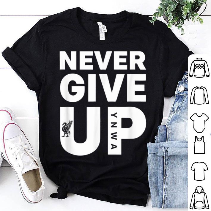 Never Give Up YNWA Liverpool Fc shirt 9