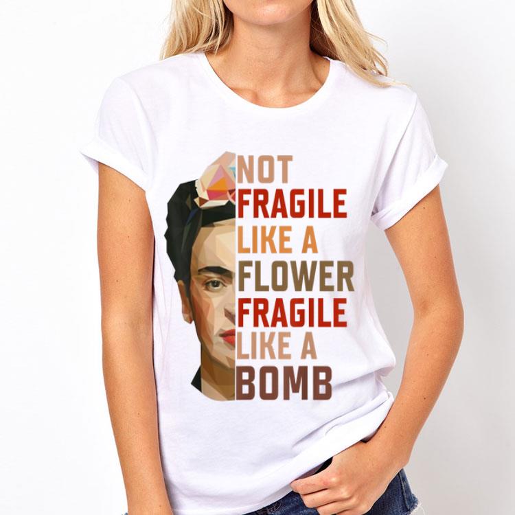 Not Fragile Like A Flower Fragile Like A Bomb 12 Not Fragile Like A Flower Fragile Like A Bomb