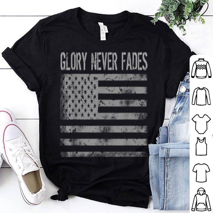 Patriotic American Flag Glory Never Fades shirt 9