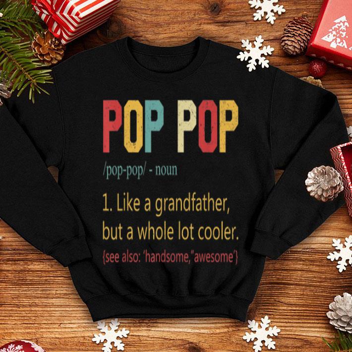 Pop Pop Definition Like A Grandfather Father Day shirt 12 Pop Pop Definition Like A Grandfather Father Day shirt