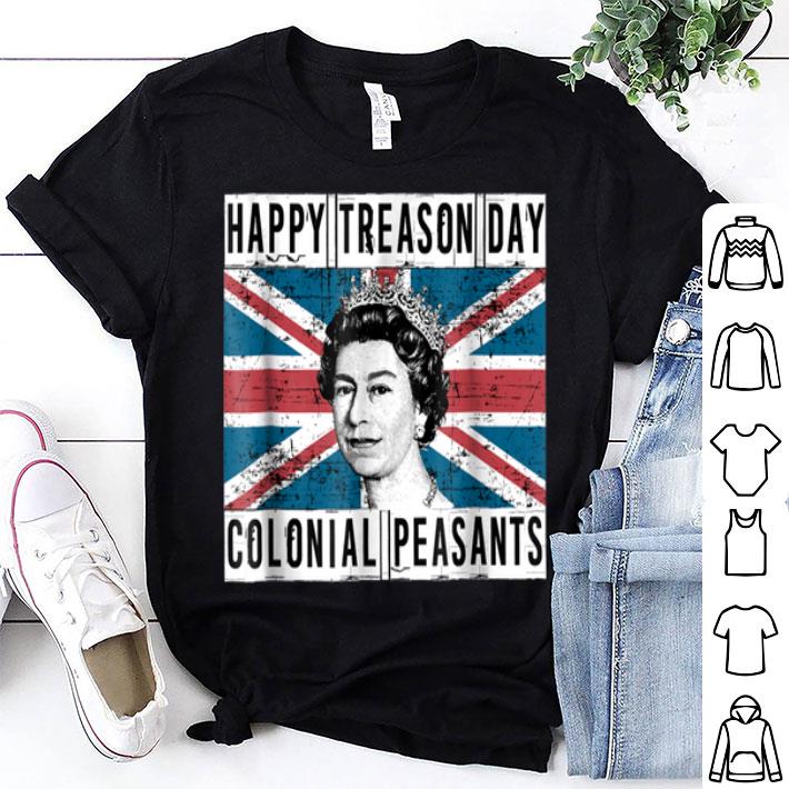 Queen Elizabeth Happy Treason Day British 4th of July Colonial Peasants shirt 9