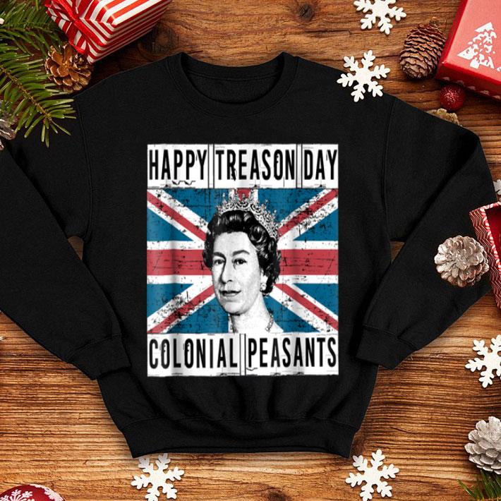 Queen Elizabeth Happy Treason Day British 4th of July Colonial Peasants shirt 12 Queen Elizabeth Happy Treason Day British 4th of July Colonial Peasants shirt