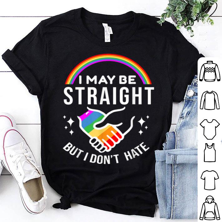 Rainbow I May Be Straight But I Don't Hate LGBT Gay Pride shirt 9