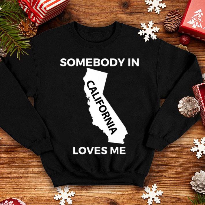 Somebody In California Loves Me shirt 12 Somebody In California Loves Me shirt
