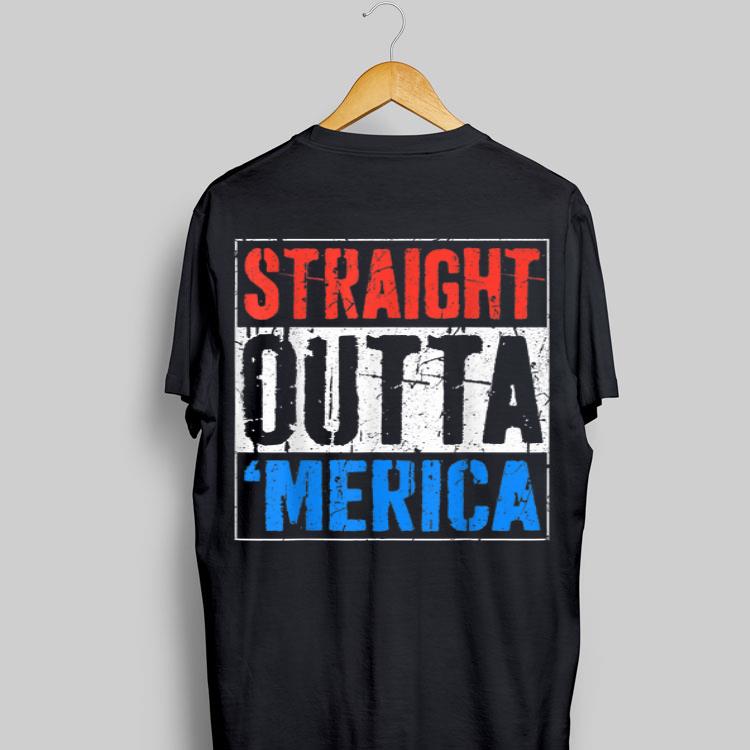 Straight Outta Merica 4th of July Independence Day shirt 8
