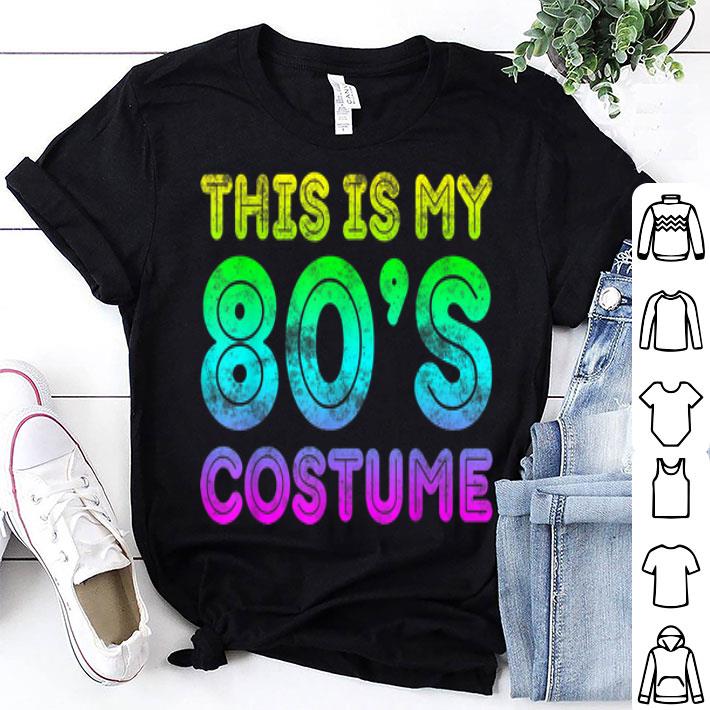 This Is My 80s Costume shirt 9