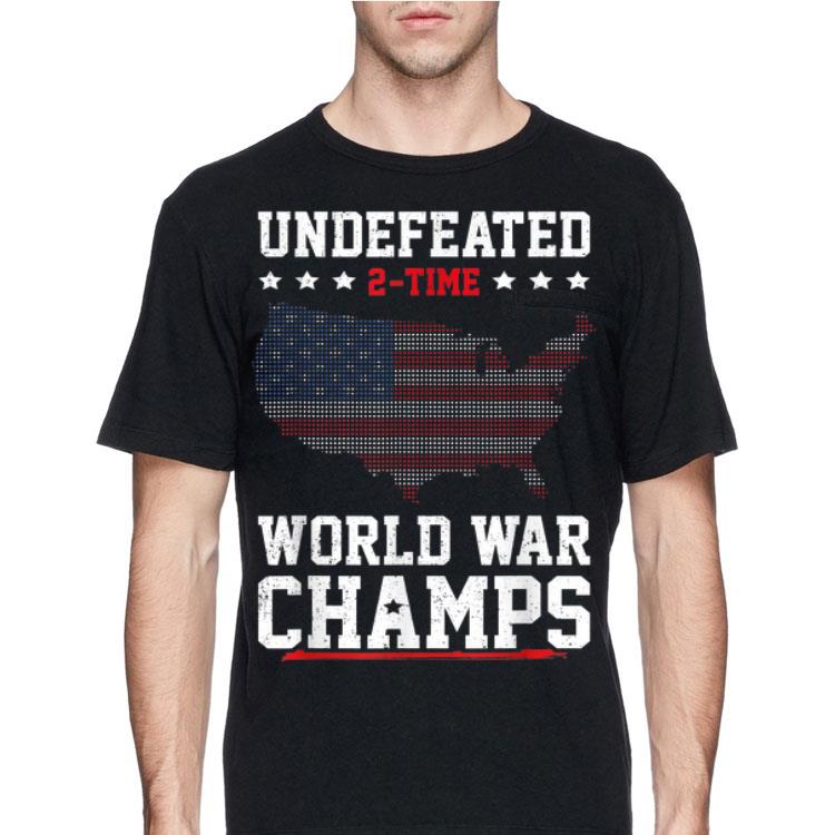 Undefeated 2-Time World War Champs 4th Of July American Flag shirt 12 Undefeated 2-Time World War Champs 4th Of July American Flag shirt