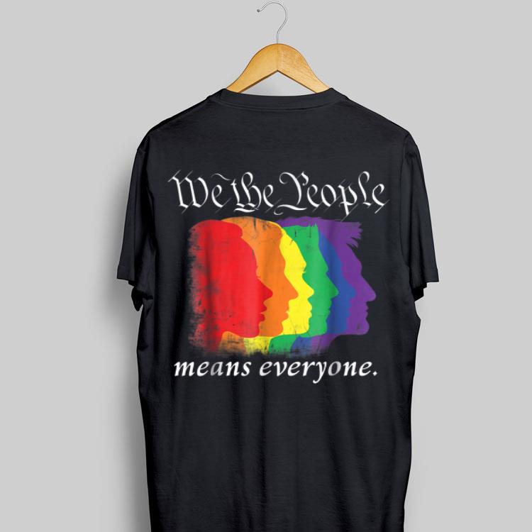 We The People Means Everyones LGBT shirt 9