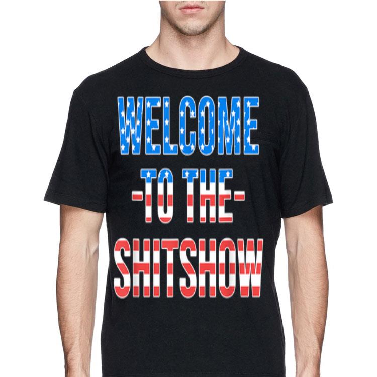 Welcome to the Shitshow American Front 4th Of July Independence Day shirt 12 Welcome to the Shitshow American Front 4th Of July Independence Day shirt