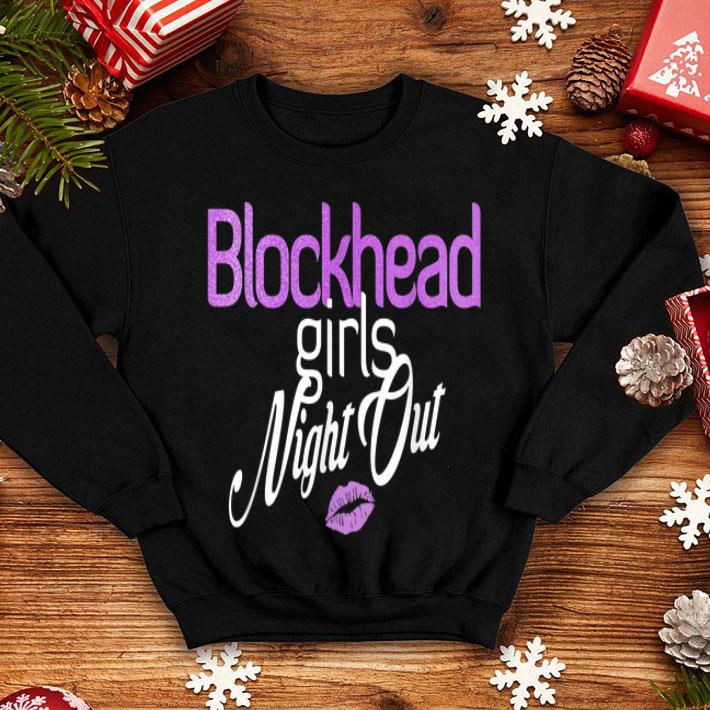 blockhead Girls Night Out shirt 12 blockhead Girls Night Out shirt