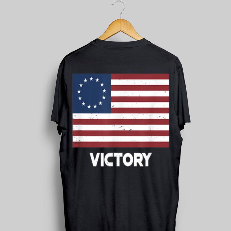 13 Star Betsy Ross Flag Victory For 4th Of July shirt 9