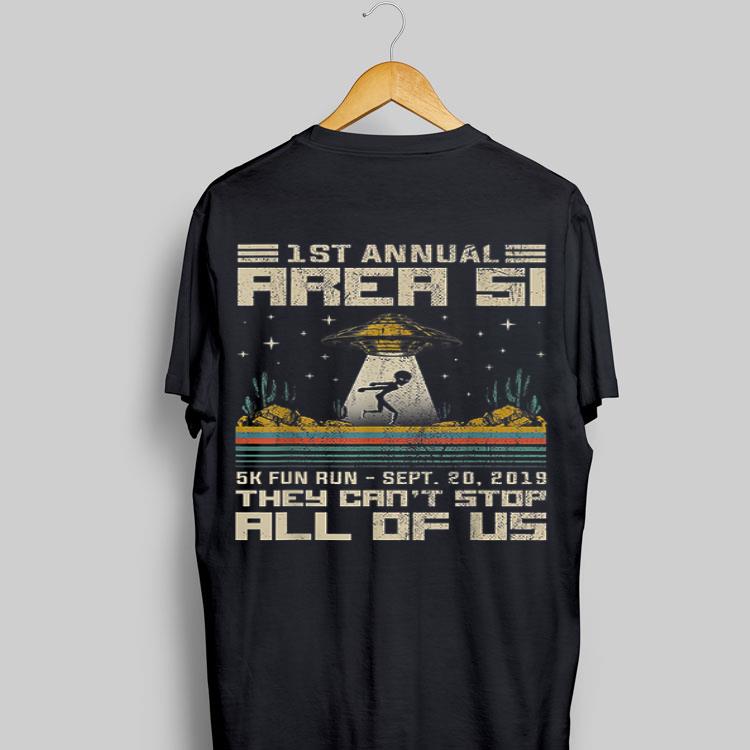 1st Annual Area 51 They Can't Stop All Of Us UFO Alien Vintage cactus shirt 8