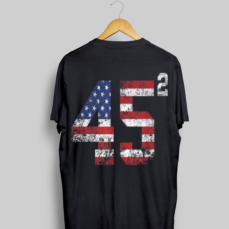 45 Squared American Donald Trump 2020 shirt 8