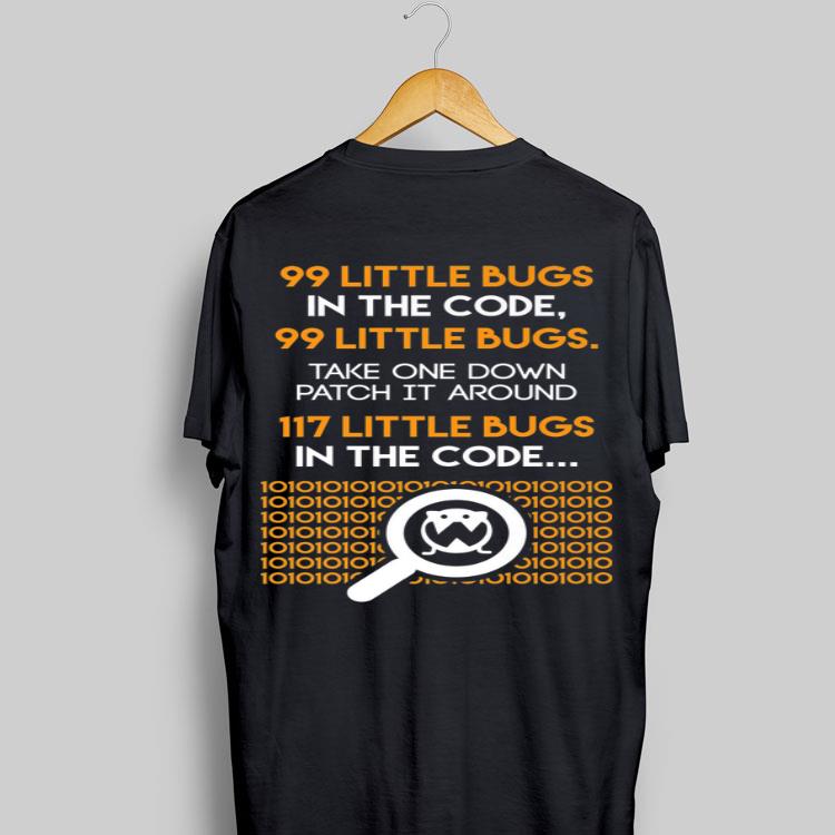99 Little Bugs In The Code 99 Little Bugs Take One Down shirt 6