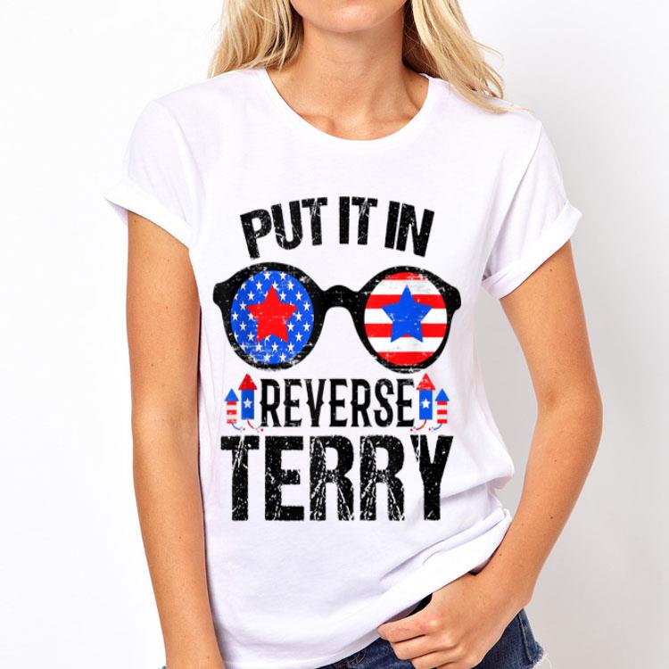 Amrican Sunglass Put It in Reverse Terry Fireworks Independence Day shirt 12 Amrican Sunglass Put It in Reverse Terry Fireworks Independence Day shirt
