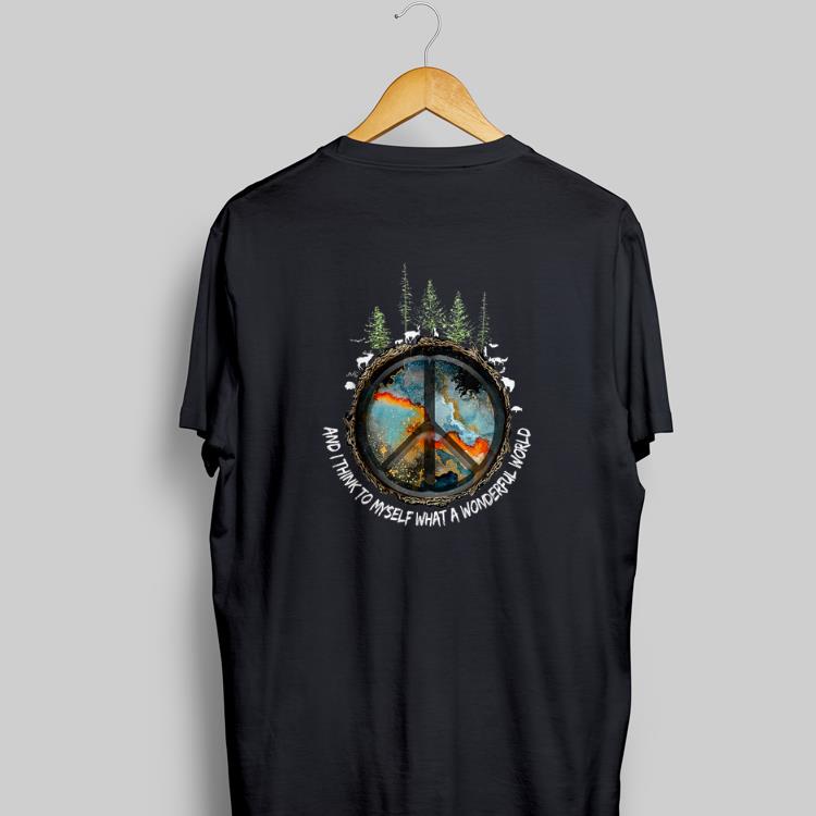 And I Think To Myself What A Wonderful World Peace Hippie The Forest shirt 7