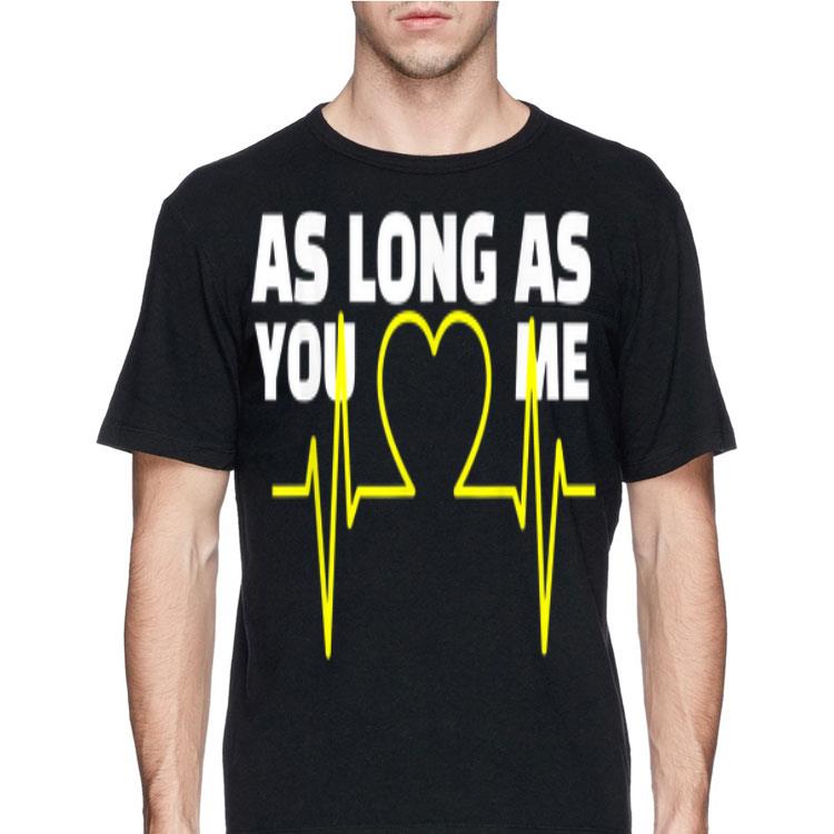 As Long As You Love Me Heart Beat shirt 12 As Long As You Love Me Heart Beat shirt