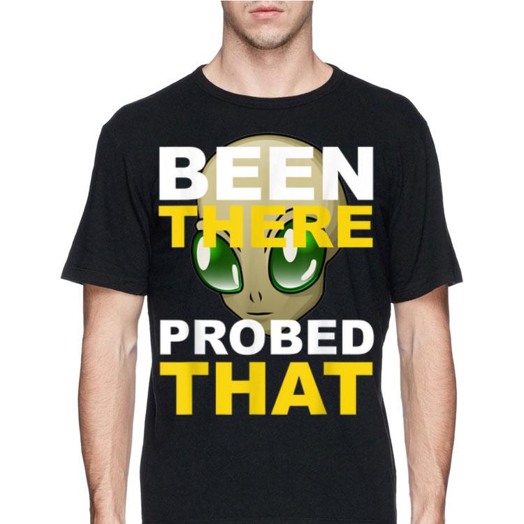 Been There Probed That Alien UFO Science Fiction shirt 12 Been There Probed That Alien UFO Science Fiction shirt