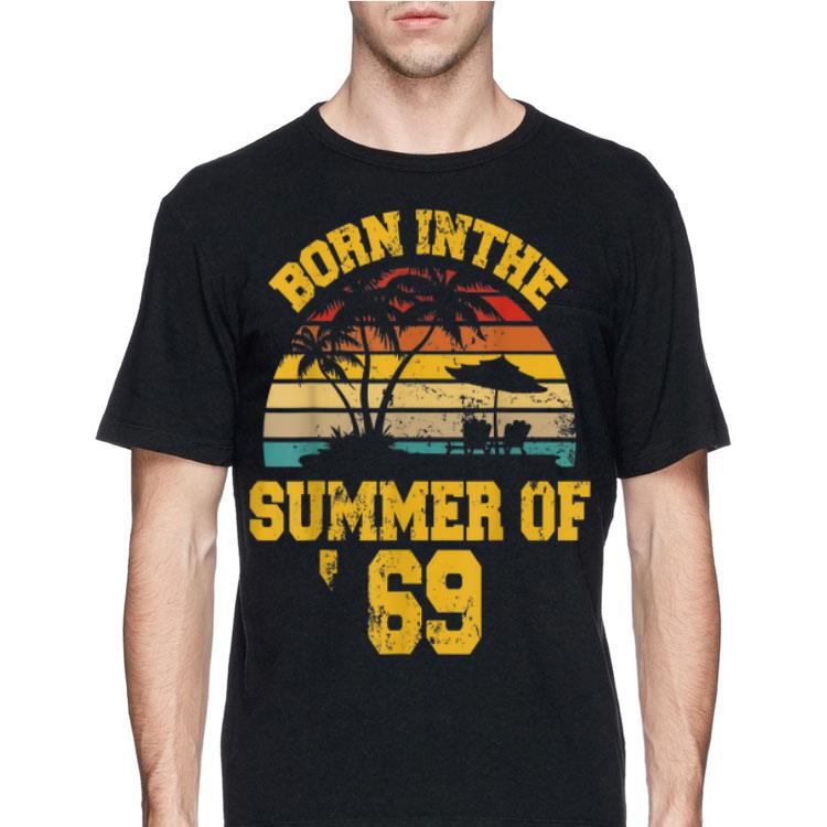 Born In The Summer Of 69 Vintage shirt 12 Born In The Summer Of 69 Vintage shirt