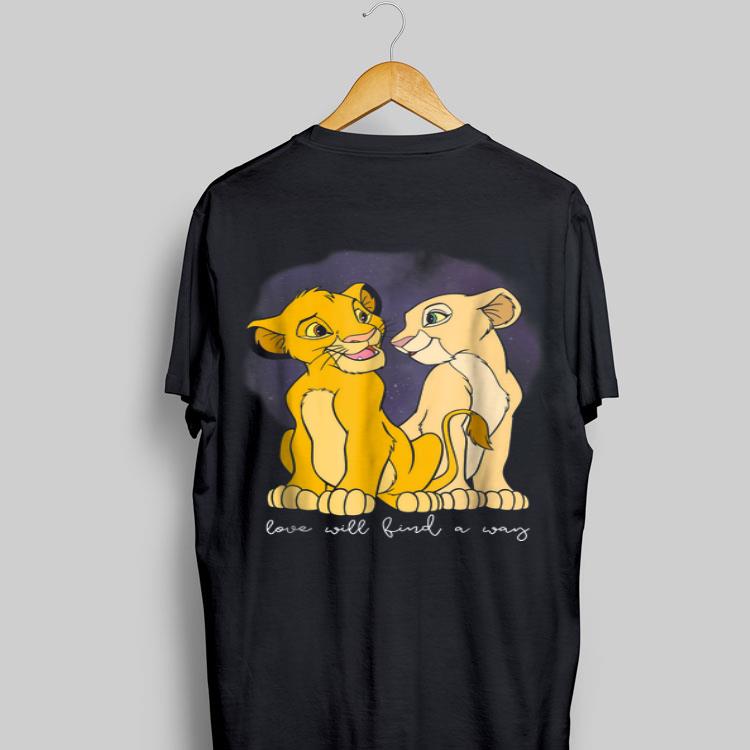 Disney Lion King Simba Nala Love Love Will Find A Way shirt 9