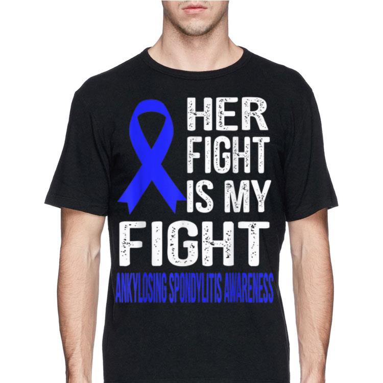 Her Fight Is My Fight Ankylosing Spondylitis Awareness shirt 12 Her Fight Is My Fight Ankylosing Spondylitis Awareness shirt