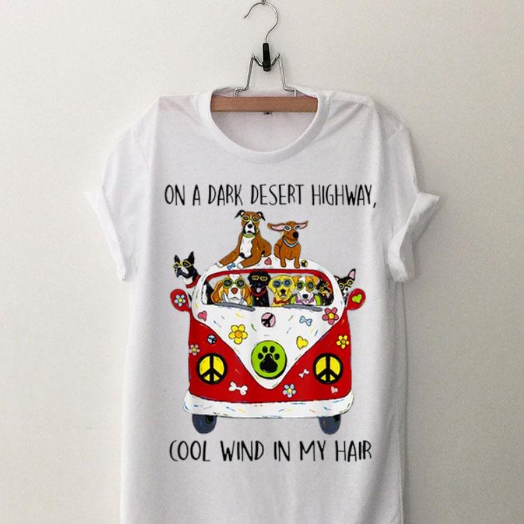 Hippie Dog On A Dark Desert Highway Cool Wind In My Hair Bus shirt 8