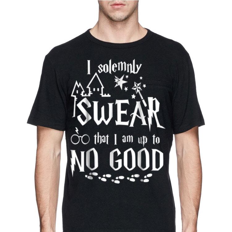 I Solemnly Swear That I Am Up To No Good Harry Potter shirt 12 I Solemnly Swear That I Am Up To No Good Harry Potter shirt
