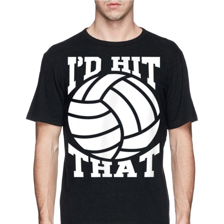 I'd Hit That Volleyball Beach shirt 12 I'd Hit That Volleyball Beach shirt