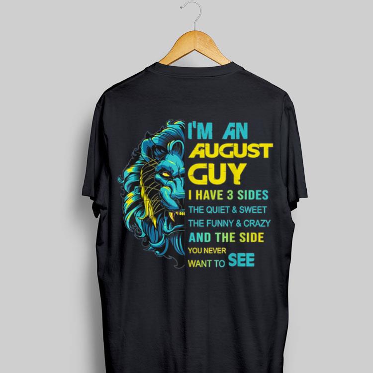I'm An August Guy I Have 3 Sides Lion shirt 8