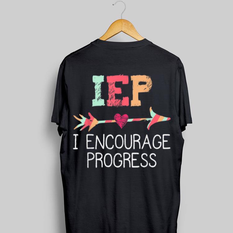 IEP I Encourage Progress Education shirt 8