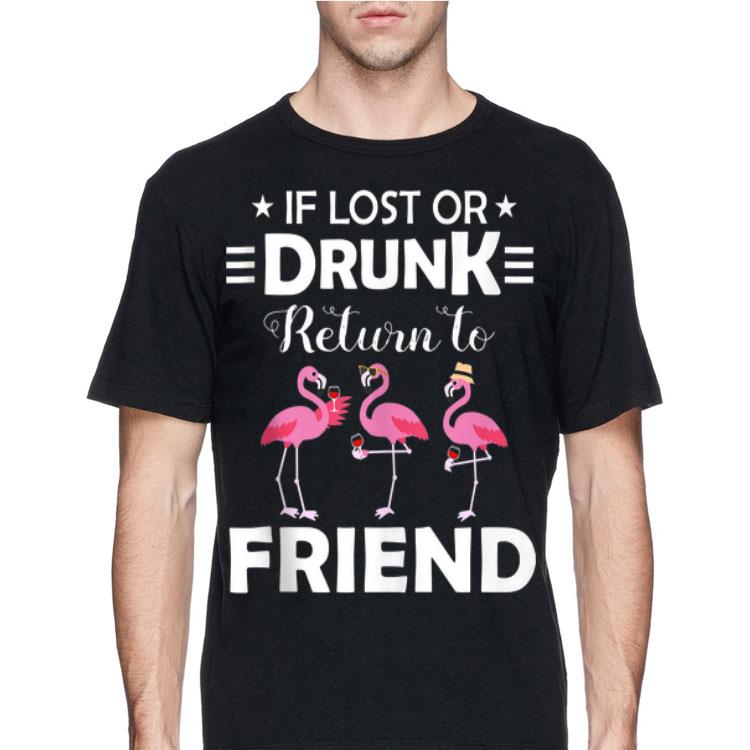 If Lost Or Drunk Please Return To Friend Flamingo shirt 12 If Lost Or Drunk Please Return To Friend Flamingo shirt