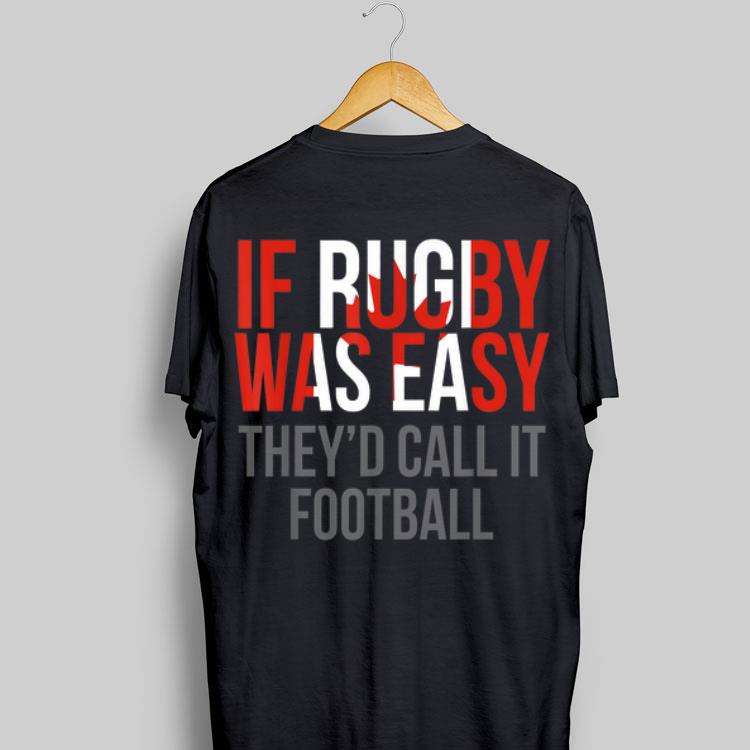 If Rugby Was Easy They'd Call It Football shirt 9