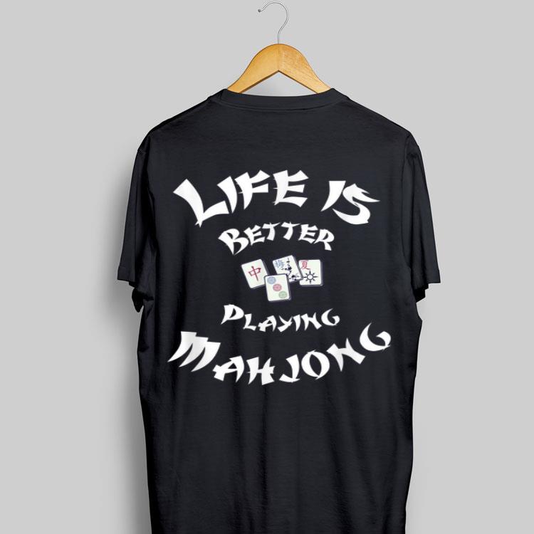 Life Is Better Playing Mahjong shirt 9