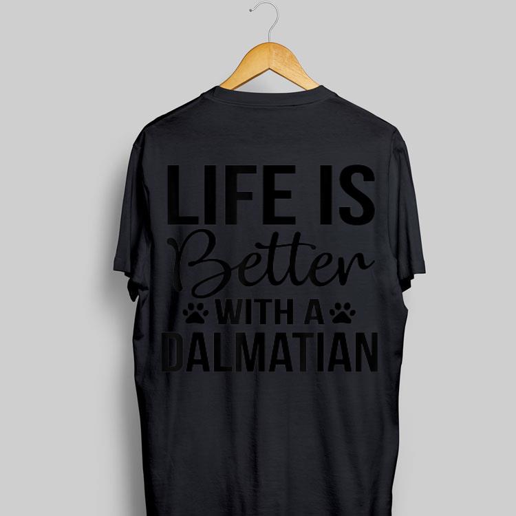 Life Is Better With A Dalmatian Paw Dog shirt 9