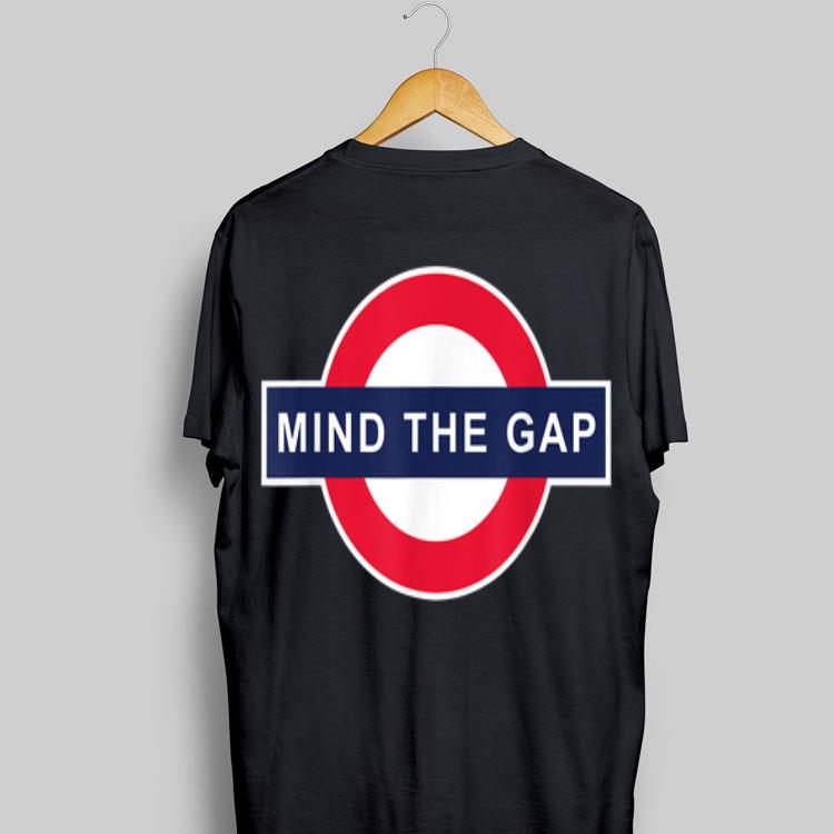 Mind The Gap Logo shirt 9