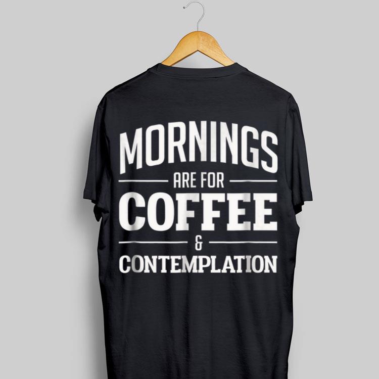 Netflix Stranger Things Mornings Are For Coffee And Contemplation shirt 8