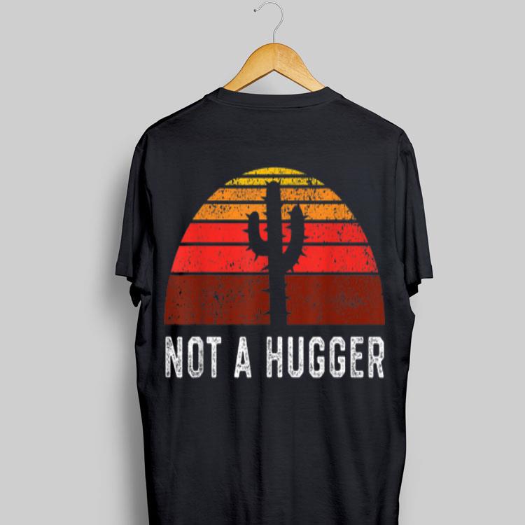 Not a Hugger Cactus Retro Vintage shirt 9