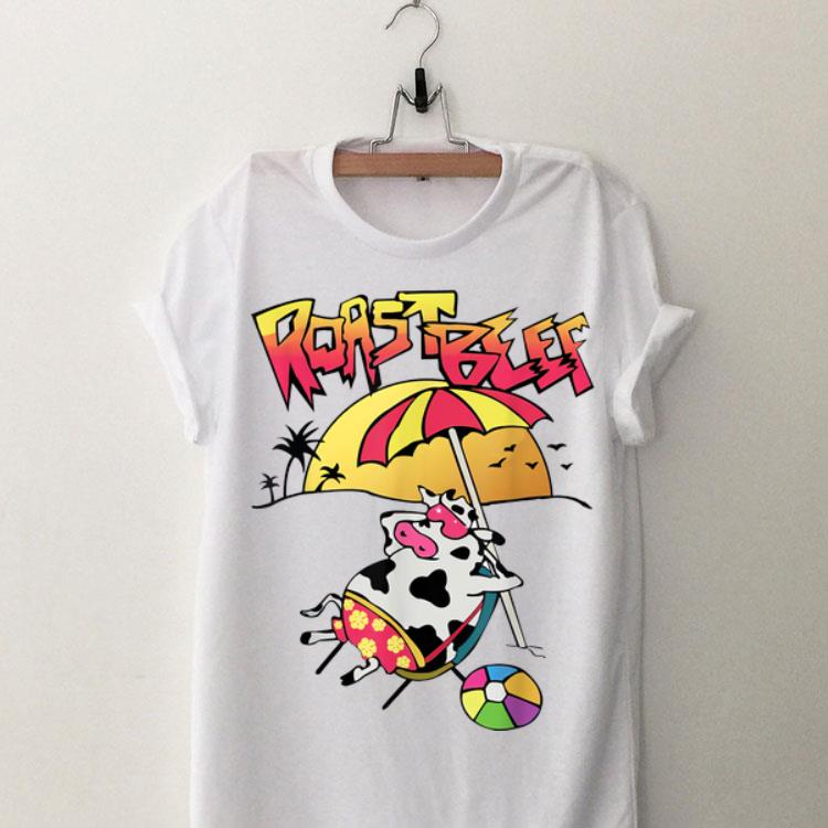 Roast Beef Things Cow on the Beach shirt 9