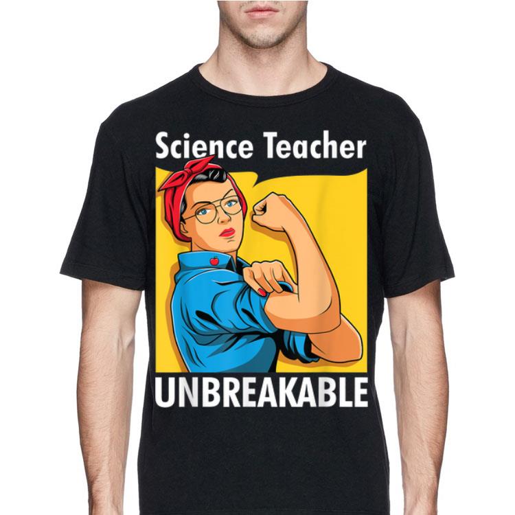 Science Teacher Unbreakable Back To School shirt 12 Science Teacher Unbreakable Back To School shirt