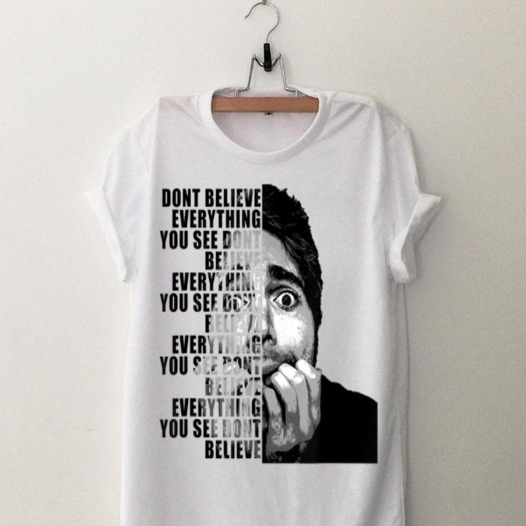 Shane Dawson Don't Belive Everything You See shirt 9