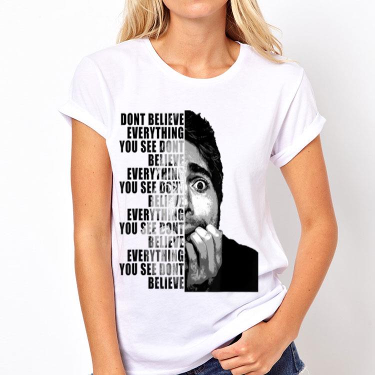 Shane Dawson Don't Belive Everything You See shirt 12 Shane Dawson Don't Belive Everything You See shirt