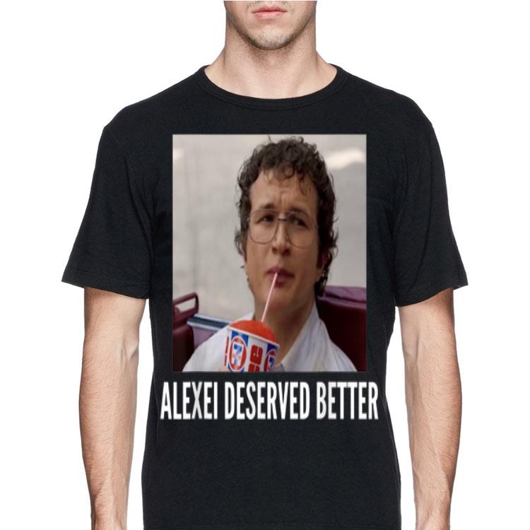 Stranger Things Alexei Deserved Better shirt 12 Stranger Things Alexei Deserved Better shirt